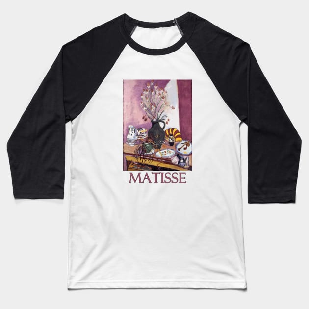 Still Life with Flowers by Henri Matisse Baseball T-Shirt by Naves